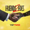 YGF Twizz - Friends2foes - Single